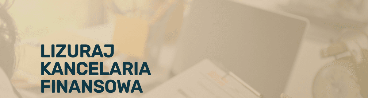 LIZURAJ KANCELARIA FINANSOWA SPÓŁKA Z O. O. banner