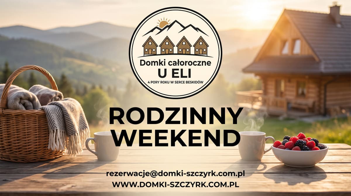 Rodzinny urlop z dziećmi w Szczyrku – Domki u Eli i atrakcje